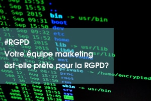 Votre équipe marketing est-elle prête pour la RGPD?